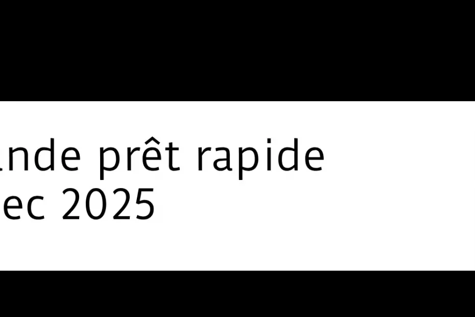 Demande prêt rapide Québec 2025